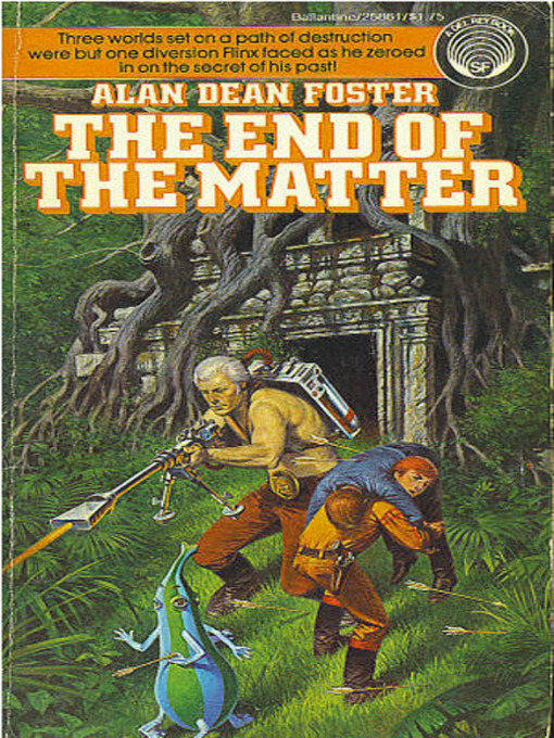 Title details for The End of the Matter by Alan Dean Foster - Available